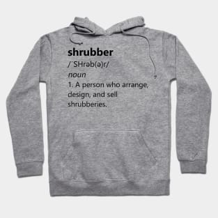 Shrubber definition Hoodie